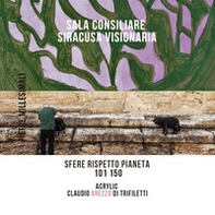 Sala Consiliare Siracusa Visionaria. Sfere rispetto pianeta 101/150 - Librerie.coop