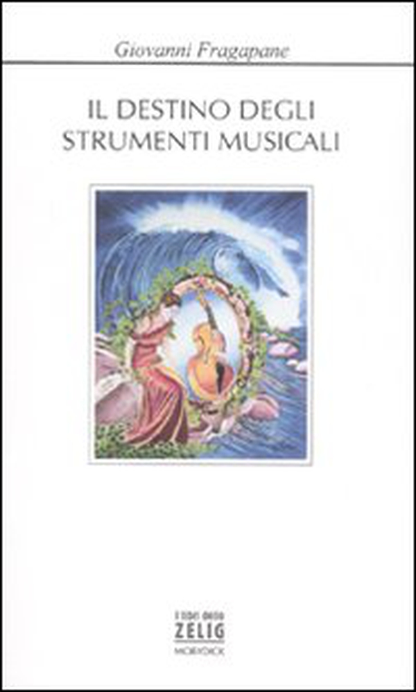 Il destino degli strumenti musicali - Librerie.coop Il destino degli strumenti musicali - Librerie.coop