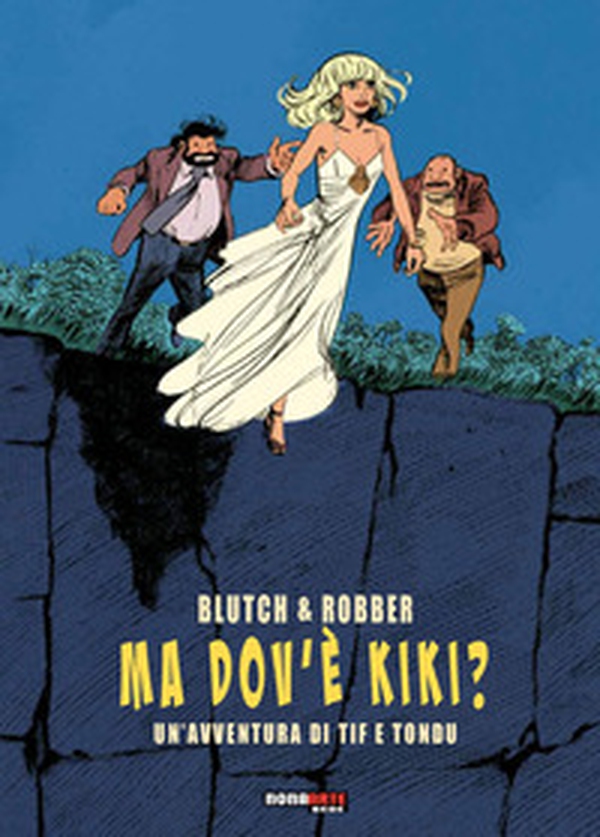 Ma dov'è Kiki? Un'avventura di Tif e Tondu - Librerie.coop Ma dov'è Kiki? Un'avventura di Tif e Tondu - Librerie.coop