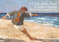 Il ciclo della pesca di Umberto Coromaldi nell'Esposizione romana del 1911. La storia e il restauro di un'opera dimenticata - Librerie.coop Il ciclo della pesca di Umberto Coromaldi nell'Esposizione romana del 1911. La storia e il restauro di un'opera dimenticata - Librerie.coop