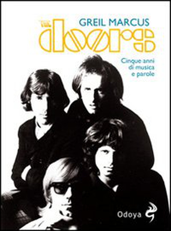 The Doors. Cinque anni di musica e parole - Librerie.coop The Doors. Cinque anni di musica e parole - Librerie.coop
