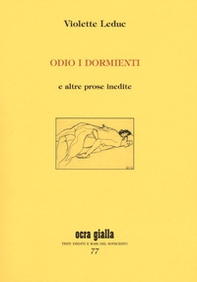 Odio i dormienti e altre prose inedite - Librerie.coop