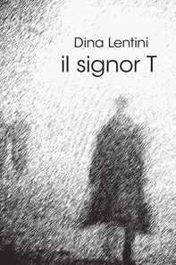 Il signor T - Librerie.coop Il signor T - Librerie.coop