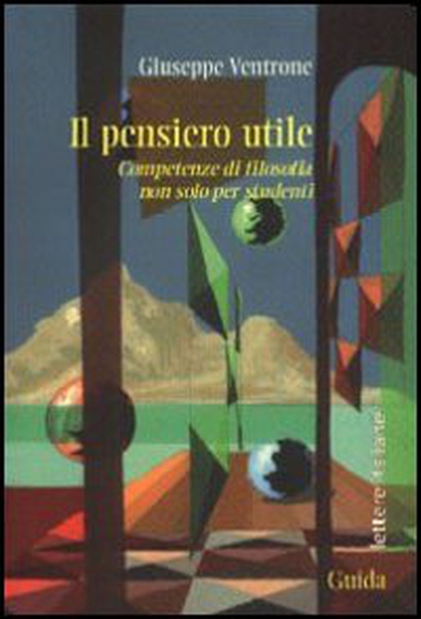 Il pensiero utile. Competenze di filosofia non solo per studenti - Librerie.coop Il pensiero utile. Competenze di filosofia non solo per studenti - Librerie.coop
