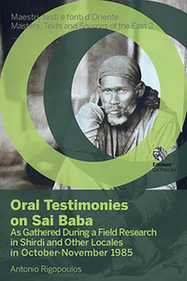 Oral testimonies on Sai Baba. As gathered during a field research in Shirdi and other locales in October-November 1985 - Librerie.coop Oral testimonies on Sai Baba. As gathered during a field research in Shirdi and other locales in October-November 1985 - Librerie.coop