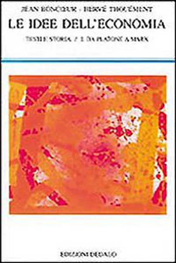 Le idee dell'economia. Testi e storia - Librerie.coop Le idee dell'economia. Testi e storia - Librerie.coop