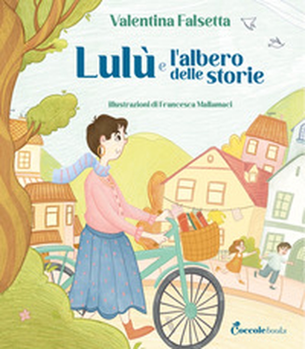 Lulù e l'albero delle storie. Albi illustrati - Librerie.coop