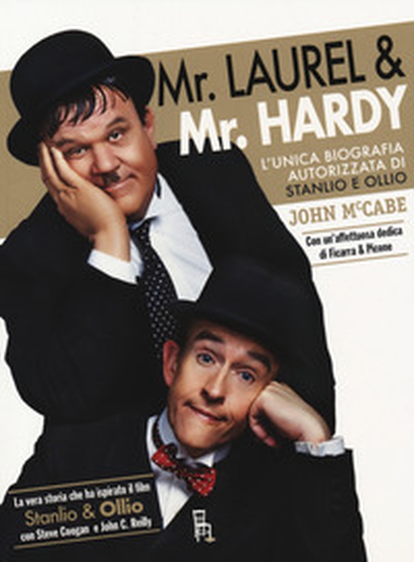 Mr Laurel & Mr Hardy. L'unica biografia autorizzata di Stanlio e Ollio - Librerie.coop Mr Laurel & Mr Hardy. L'unica biografia autorizzata di Stanlio e Ollio - Librerie.coop