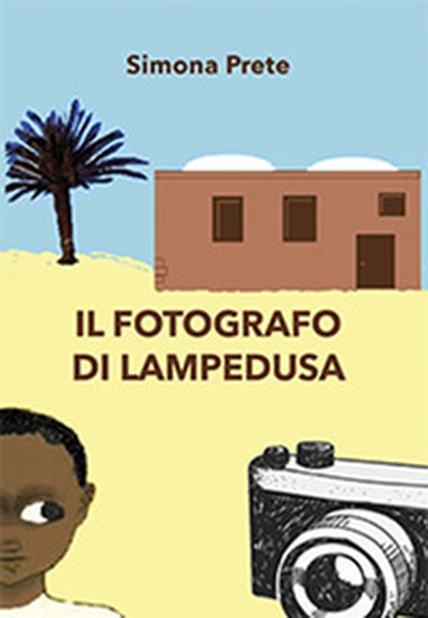 Il fotografo di Lampedusa - Librerie.coop Il fotografo di Lampedusa - Librerie.coop
