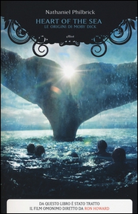 Heart of the sea. Le origini di Moby Dick - Librerie.coop Heart of the sea. Le origini di Moby Dick - Librerie.coop