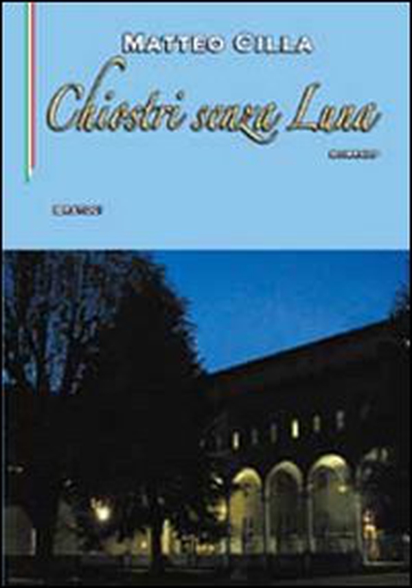 Chiostri senza luna - Librerie.coop Chiostri senza luna - Librerie.coop