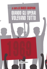 Quando gli operai volevano tutto - Librerie.coop Quando gli operai volevano tutto - Librerie.coop