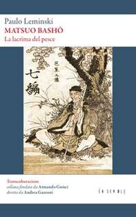 Matsuo Bashô. La lacrima del pesce - Librerie.coop