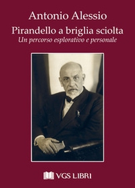 Pirandello a briglia sciolta. Un percorso esplorativo e personale - Librerie.coop