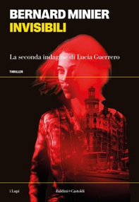 Invisibili. La seconda indagine di Lucia Guerrero - Librerie.coop