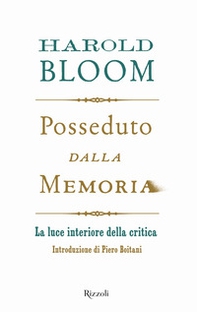 Posseduto dalla memoria. La luce interiore della critica - Librerie.coop
