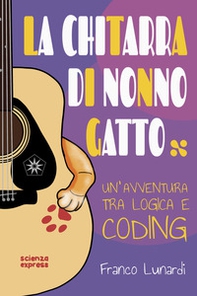 La chitarra di nonno Gatto - Librerie.coop La chitarra di nonno Gatto - Librerie.coop