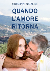 Quando l'amore ritorna - Librerie.coop