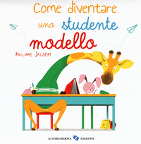 Come diventare uno studente modello - Librerie.coop Come diventare uno studente modello - Librerie.coop