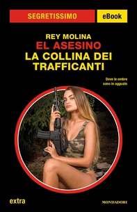El Asesino - La Collina dei Trafficanti (Segretissimo) - Librerie.coop El Asesino - La Collina dei Trafficanti (Segretissimo) - Librerie.coop