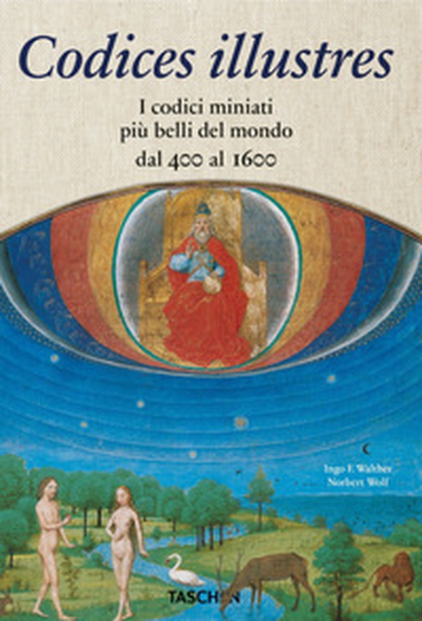 Codices illustres. The world's most famous illuminated manuscripts 400 to 1600 - Librerie.coop Codices illustres. The world's most famous illuminated manuscripts 400 to 1600 - Librerie.coop