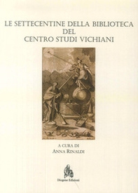 Le Settecentine della Biblioteca del Centro Studi Vichiani - Librerie.coop Le Settecentine della Biblioteca del Centro Studi Vichiani - Librerie.coop
