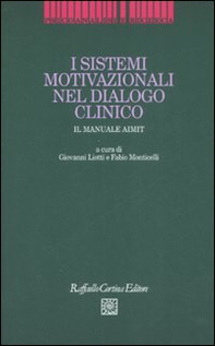 I sistemi motivazionali nel dialogo clinico. Il manuale AIMIT - Librerie.coop
