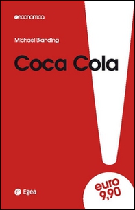 Coca Cola. Gusto unico e amare verità. I costi della leadership - Librerie.coop