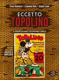 Eccetto Topolino. Lo scontro culturale tra fascismo e fumetti - Librerie.coop
