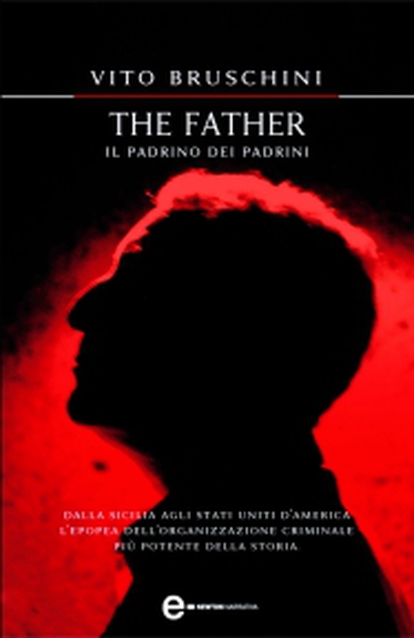 The Father. Il padrino dei padrini - Librerie.coop The Father. Il padrino dei padrini - Librerie.coop