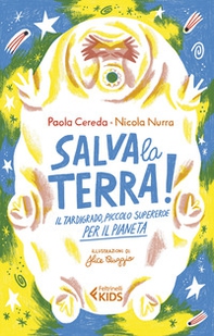 Salva la Terra! Il tardigrado, piccolo supereroe per il pianeta - Librerie.coop Salva la Terra! Il tardigrado, piccolo supereroe per il pianeta - Librerie.coop