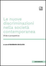 Le nuove discriminazioni nella società contemporanea. Sfide e prospettive - Librerie.coop