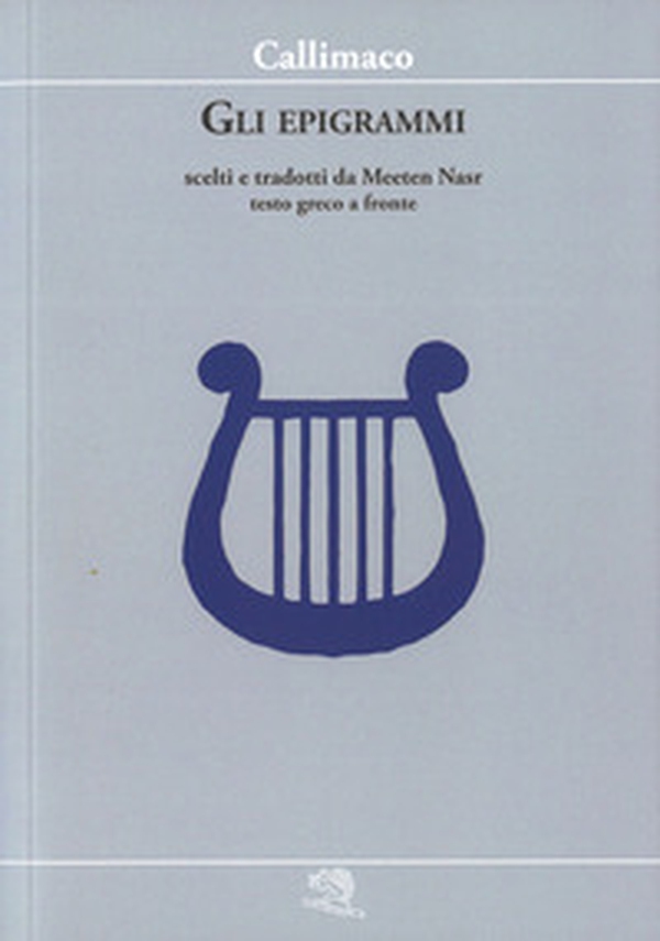 Gli epigrammi. Testo greco a fronte - Librerie.coop Gli epigrammi. Testo greco a fronte - Librerie.coop