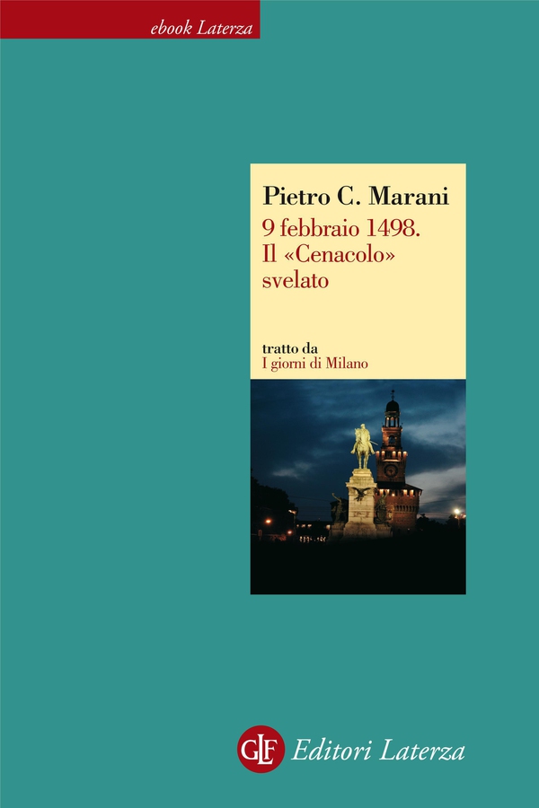 9 febbraio 1498. Il «Cenacolo» svelato - Librerie.coop 9 febbraio 1498. Il «Cenacolo» svelato - Librerie.coop