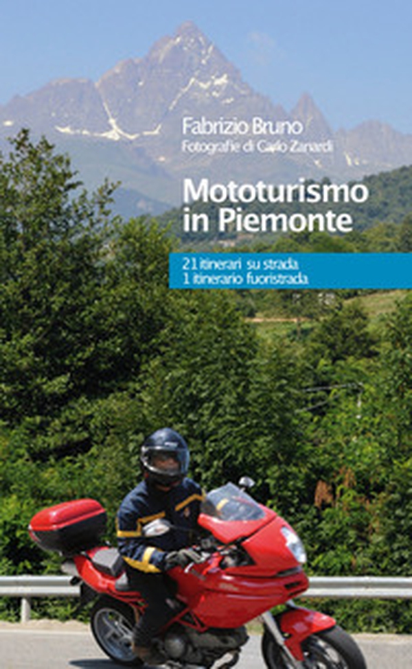 Mototurismo in Piemonte - Librerie.coop Mototurismo in Piemonte - Librerie.coop