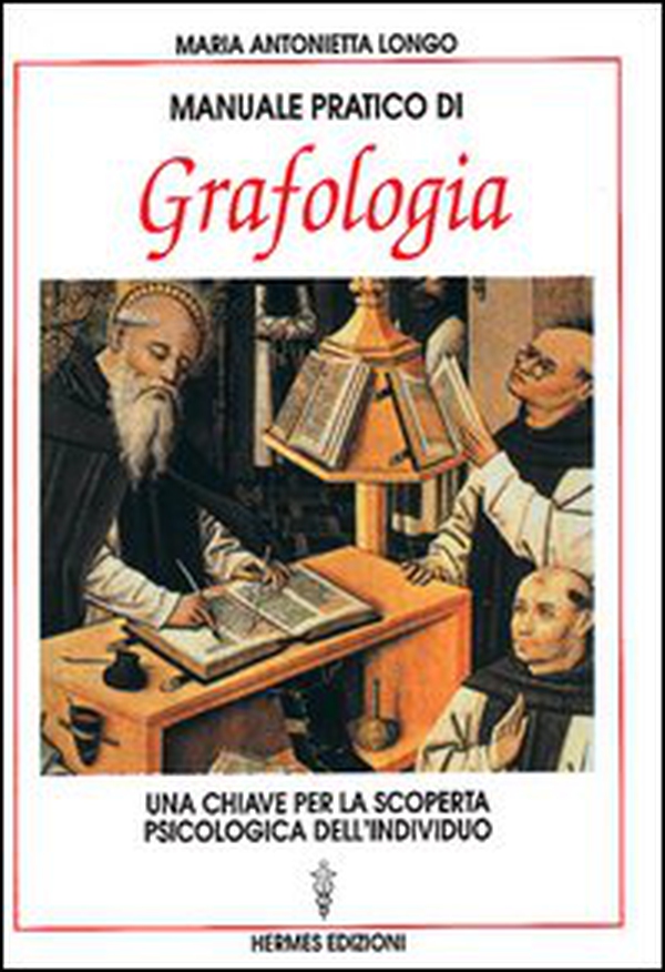 Manuale pratico di grafologia. Una chiave per la conoscenza psicologica dell'individuo - Librerie.coop Manuale pratico di grafologia. Una chiave per la conoscenza psicologica dell'individuo - Librerie.coop