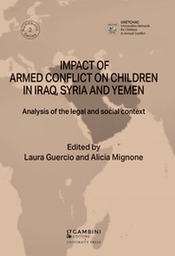 Impact of armed conflict on children in Iraq, Syria and Yemen. Analysis of the legal and social context - Librerie.coop