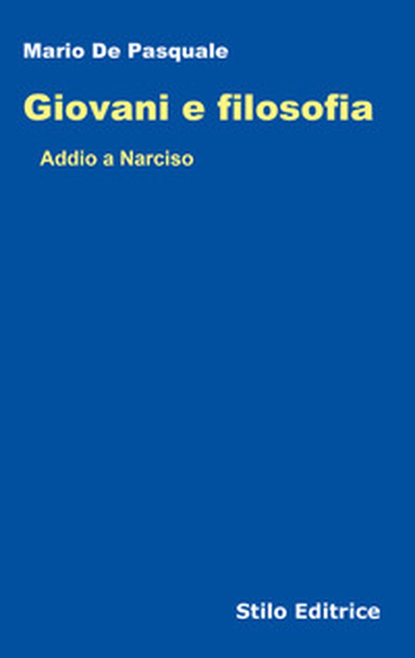 Giovani e filosofia. Addio a Narciso - Librerie.coop Giovani e filosofia. Addio a Narciso - Librerie.coop