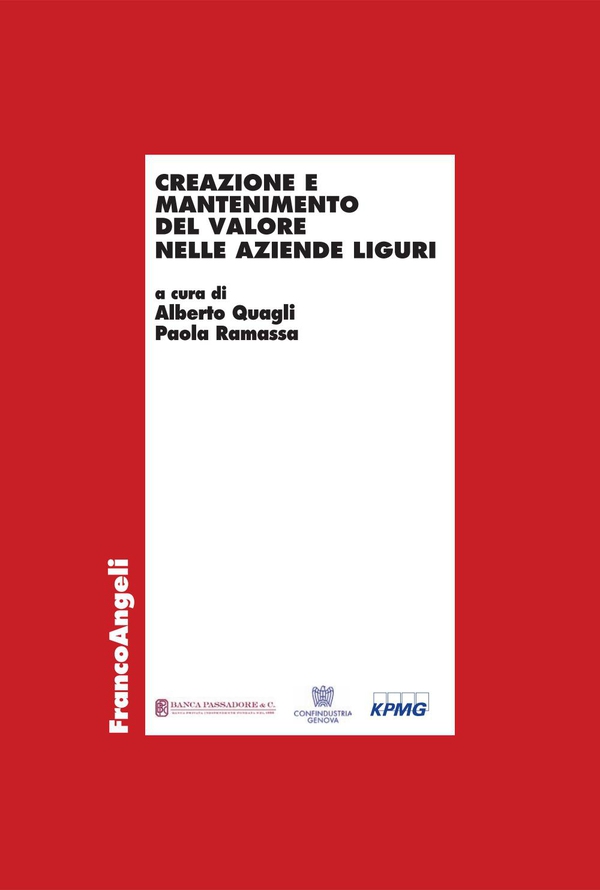 Creazione e mantenimento del valore nelle aziende liguri - Librerie.coop Creazione e mantenimento del valore nelle aziende liguri - Librerie.coop