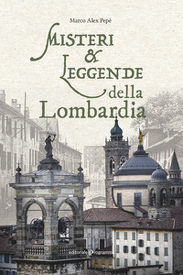 Misteri e leggende della Lombardia - Librerie.coop Misteri e leggende della Lombardia - Librerie.coop