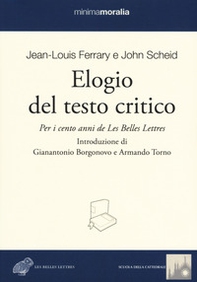 Elogio del testo critico. Per i cento anni de «Les belles lettres» - Librerie.coop