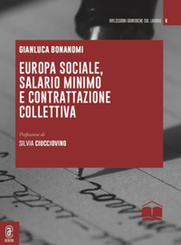 Europa sociale, salario minimo e contrattazione collettiva - Librerie.coop Europa sociale, salario minimo e contrattazione collettiva - Librerie.coop