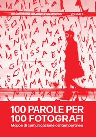 100 parole per 100 fotografi. Mappe di comunicazione contemporanea - Librerie.coop