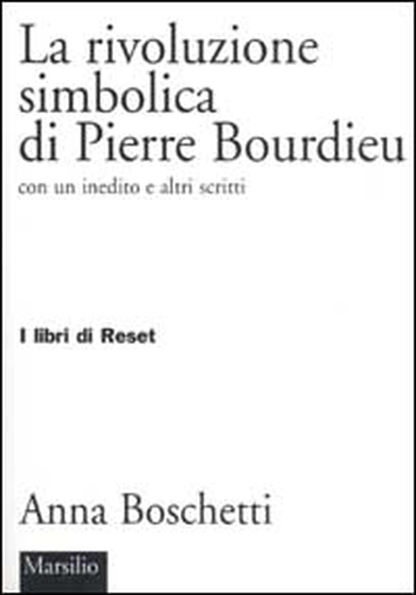 La rivoluzione simbolica di Pierre Bourdieu con un inedito e altri scritti - Librerie.coop La rivoluzione simbolica di Pierre Bourdieu con un inedito e altri scritti - Librerie.coop
