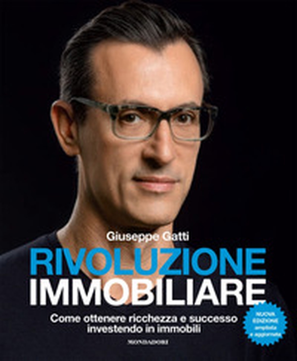Rivoluzione immobiliare. Come ottenere ricchezza e successo investendo in immobili - Librerie.coop Rivoluzione immobiliare. Come ottenere ricchezza e successo investendo in immobili - Librerie.coop