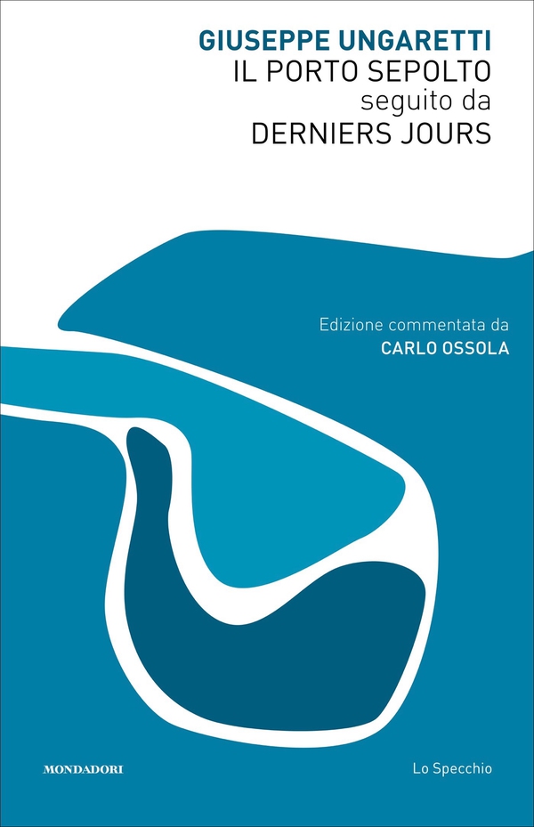 Il Porto Sepolto seguito da Derniers Jours - Librerie.coop