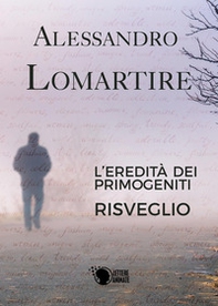 Risveglio. L'eredità dei primogeniti - Librerie.coop