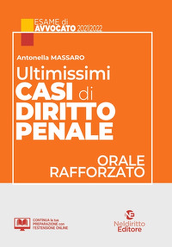 Ultimissimi casi di diritto penale. Orale rafforzato esame avvocato 2021/2022 - Librerie.coop Ultimissimi casi di diritto penale. Orale rafforzato esame avvocato 2021/2022 - Librerie.coop