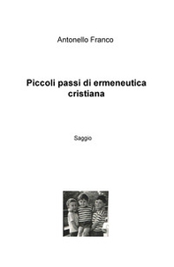 Piccoli passi di ermeneutica cristiana - Librerie.coop