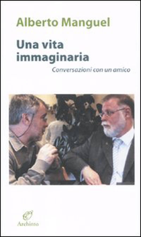 Una vita immaginaria. Conversazioni con un amico - Librerie.coop Una vita immaginaria. Conversazioni con un amico - Librerie.coop